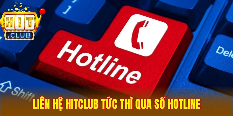 Kết nối CSKH tức thì qua hotline